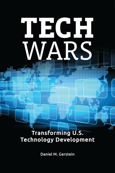 Daniel M. Gerstein - Tech Wars, Inbunden