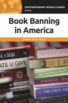 Jennifer Elaine Steele - Book Banning in America: A Reference Handbook, Inbunden