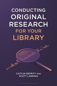 bokomslag Conducting Original Research for Your Library