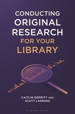 bokomslag Conducting Original Research for Your Library