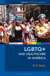 bokomslag LGBTQ+ and Healthcare in America