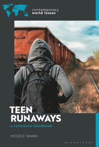bokomslag Teen Runaways in America: A Reference Handbook