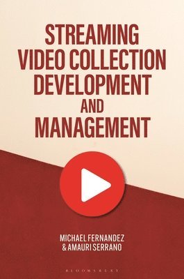 Streaming Video Collection Development and Management 1