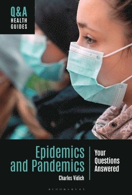 Charles Vidich, USA) Vidich, Charles (Independent Scholar - Epidemics and Pandemics, Inbunden