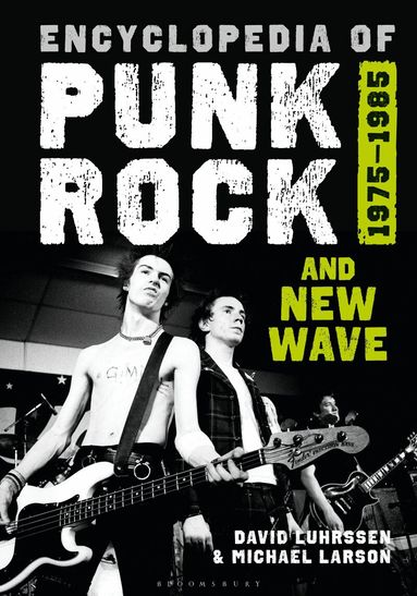 David Luhrssen, Michael Larson - Encyclopedia of Punk Rock and New Wave, Inbunden