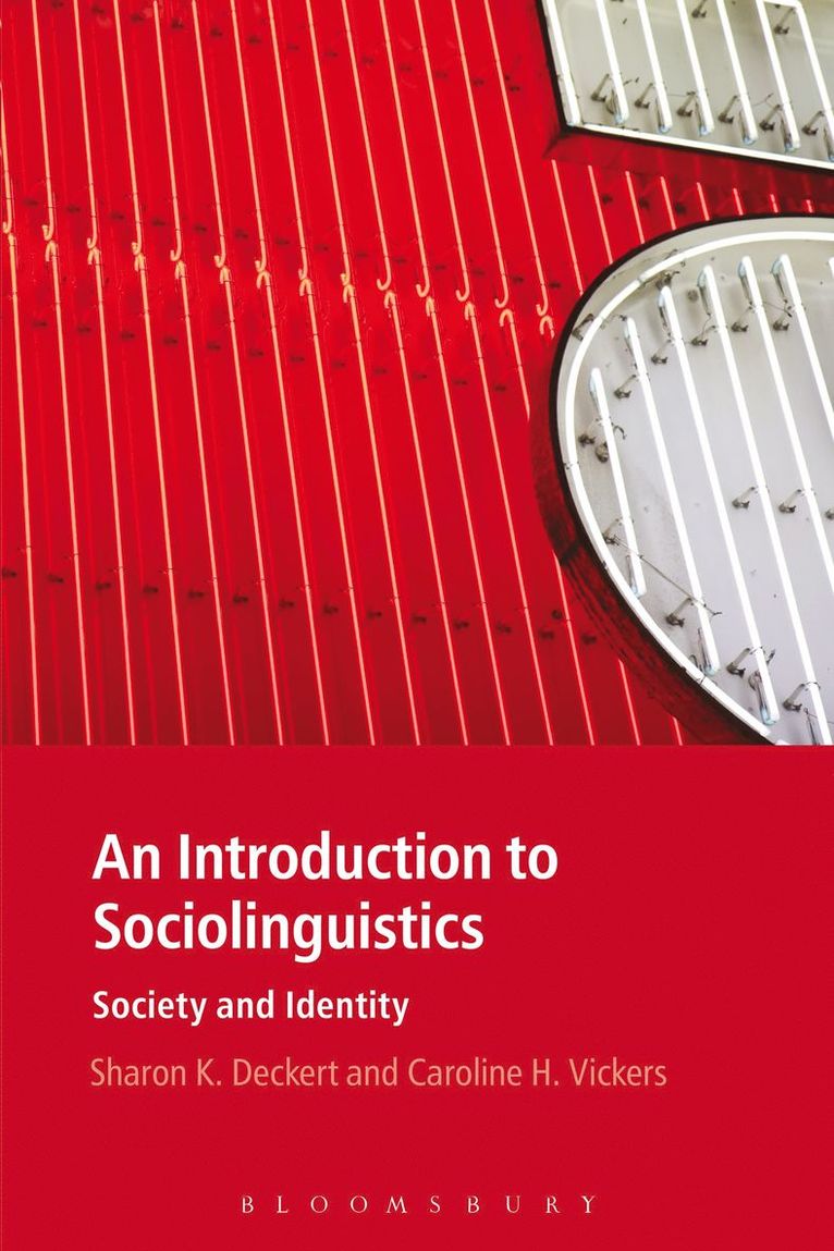 Sharon K. Deckert, Caroline H. Vickers, CarolineH. Vickers - Introduction to Sociolinguistics, Häftad
