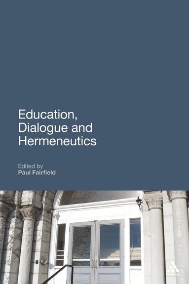 bokomslag Education, Dialogue and Hermeneutics