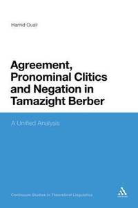 bokomslag Agreement, Pronominal Clitics and Negation in Tamazight Berber