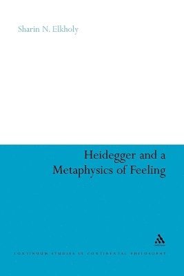 bokomslag Heidegger and a Metaphysics of Feeling