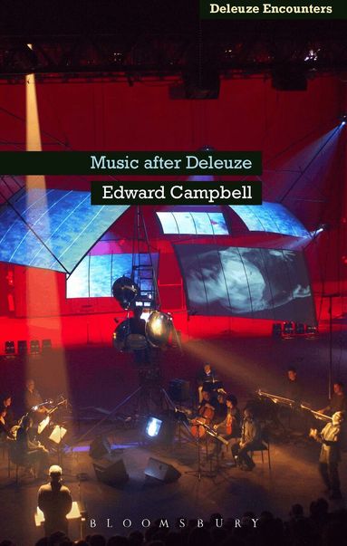 Edward Campbell, Ian Buchanan - Music After Deleuze, Inbunden