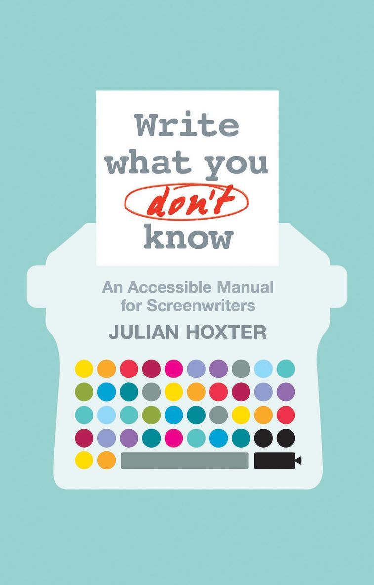 Julian Hoxter - Write What You Don't Know, Häftad