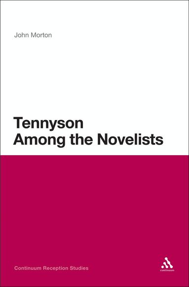 John Morton - Tennyson Among the Novelists, Inbunden