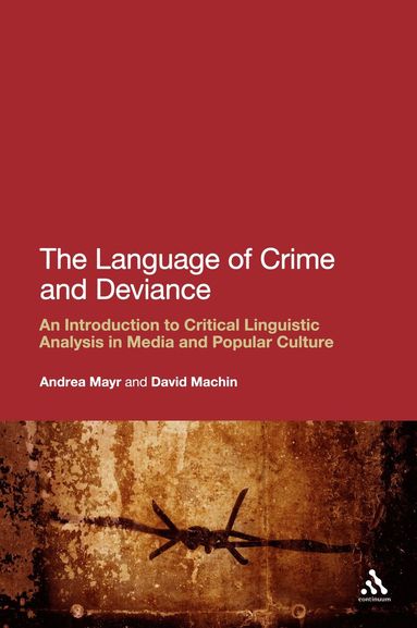 Andrea Mayr, David Machin - Language of Crime and Deviance, Häftad