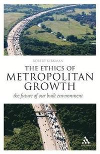 bokomslag Ethics of Metropolitan Growth