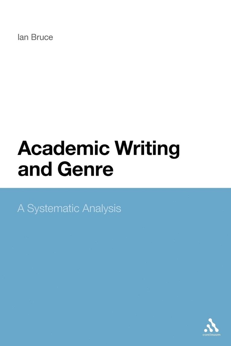 Ian Bruce, New Zealand) Bruce, Dr Ian (University of Waikato, Hamilton, Ian Bruce - Academic Writing and Genre, Häftad