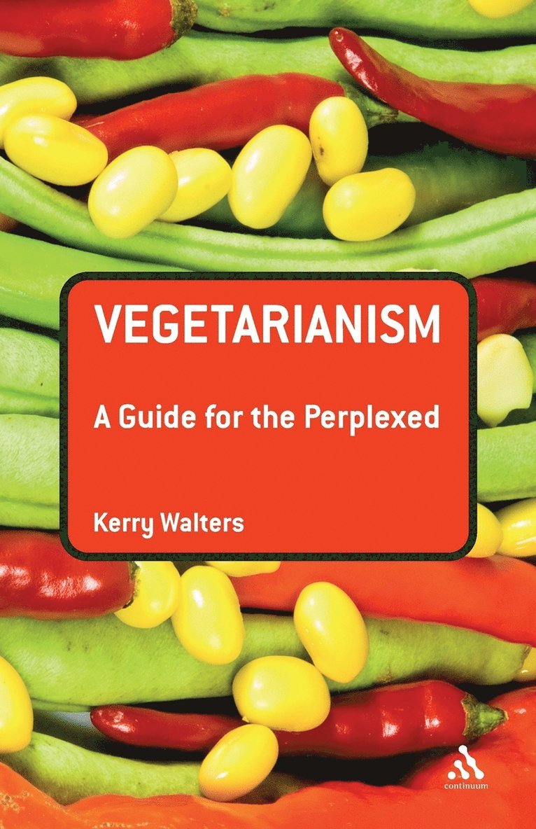 Vegetarianism: a Guide for the Perplexed 1