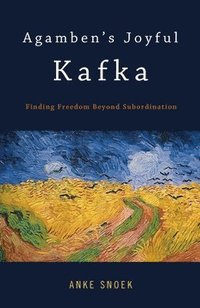 bokomslag Agamben's Joyful Kafka