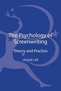 bokomslag The Psychology of Screenwriting