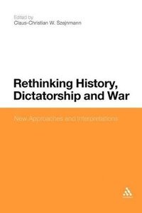 bokomslag Rethinking History, Dictatorship and War