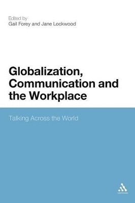 Gail Forey, Jane Lockwood, Dr Gail Forey, Dr Jane Lockwood - Globalization, Communication and the Workplace, Häftad