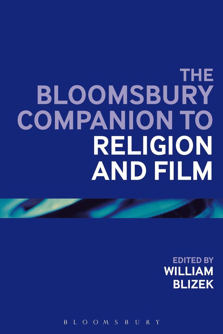 The Bloomsbury Companion to Religion and Film 1