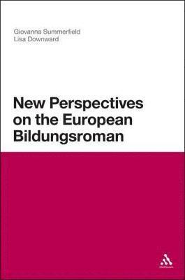 New Perspectives on the European Bildungsroman 1