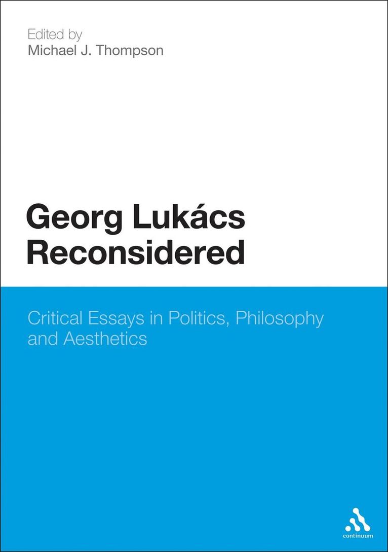 Michael J. Thompson, Professor Michael J. Thompson - Georg Lukacs Reconsidered, Inbunden