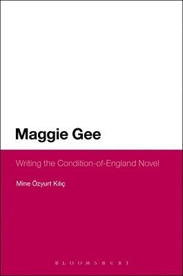 Maggie Gee: Writing the Condition-of-England Novel 1