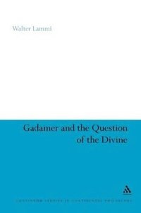bokomslag Gadamer and the Question of the Divine