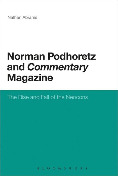 bokomslag Norman Podhoretz and Commentary Magazine