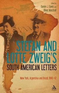 bokomslag Stefan and Lotte Zweig's South American Letters