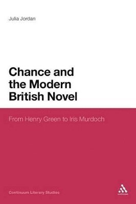 Chance and the Modern British Novel 1