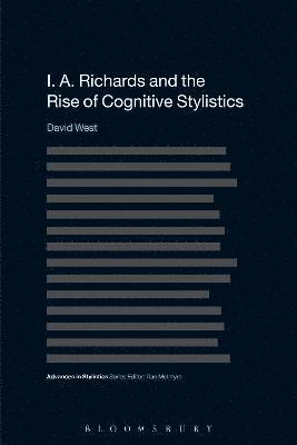 bokomslag I. A. Richards and the Rise of Cognitive Stylistics