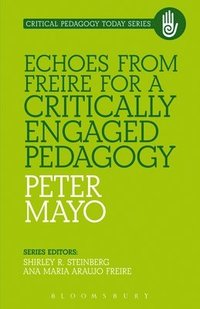 bokomslag Echoes from Freire for a Critically Engaged Pedagogy