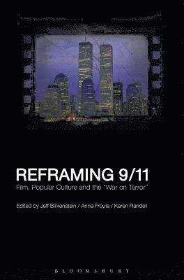Jeff Birkenstein, Anna Froula, Karen Randell - Reframing 9/11, Inbunden