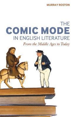 The Comic Mode in English Literature 1