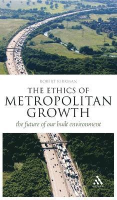 Robert Kirkman, James Garvey - Ethics of Metropolitan Growth, Inbunden