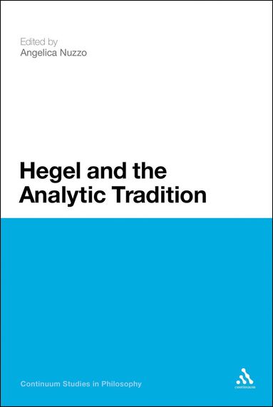 Angelica Nuzzo - Hegel and the Analytic Tradition, Häftad