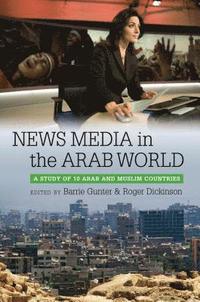 bokomslag News Media in the Arab World