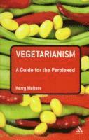 bokomslag Vegetarianism: A Guide for the Perplexed