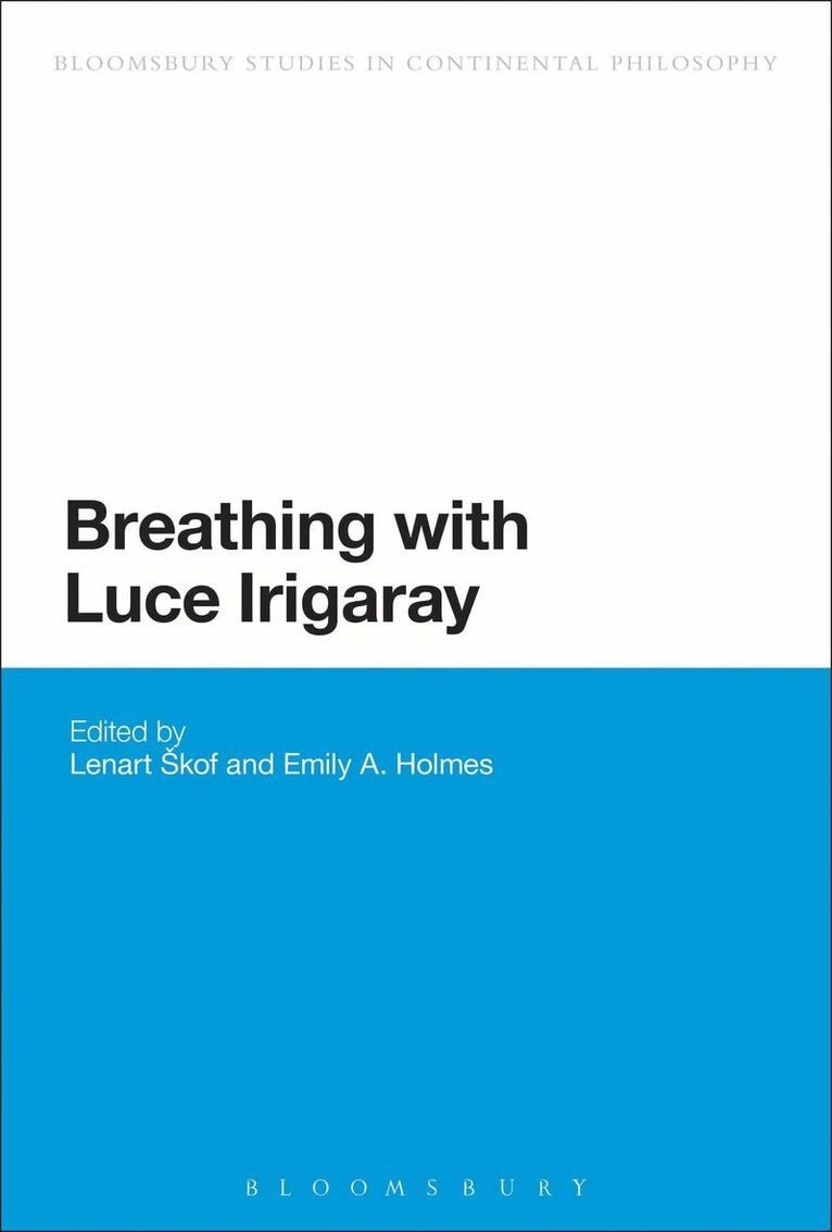 Lenart Skof, Emily A. Holmes, Dr Professor Lenart Skof, Dr Emily A. Holmes, Emily a. Holmes - Breathing with Luce Irigaray, Inbunden