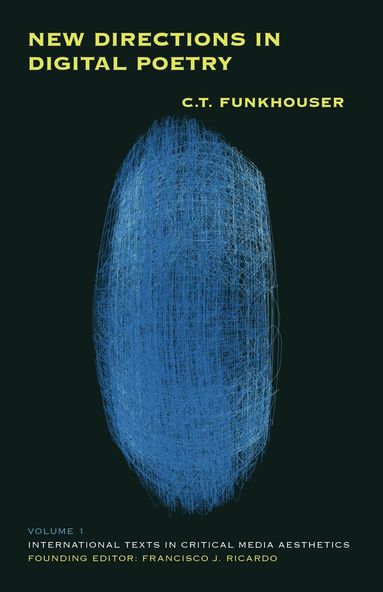 C.T. Funkhouser - New Directions in Digital Poetry, Häftad