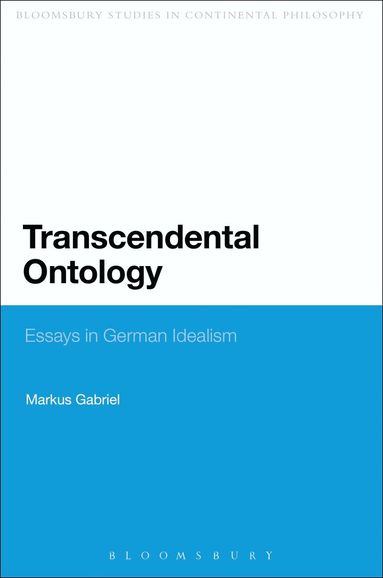 Markus Gabriel - Transcendental Ontology, Inbunden