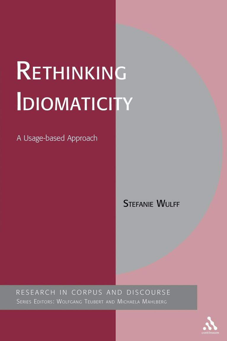 Stefanie Wulff, Dr Stefanie Wulff, Michaela Mahlberg - Rethinking Idiomaticity, Häftad
