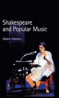 bokomslag Shakespeare and Popular Music