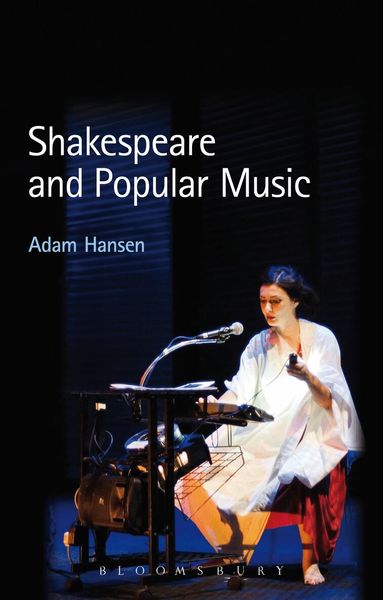 Adam Hansen - Shakespeare and Popular Music, Inbunden