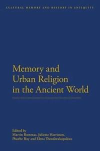 bokomslag Memory and Urban Religion in the Ancient World