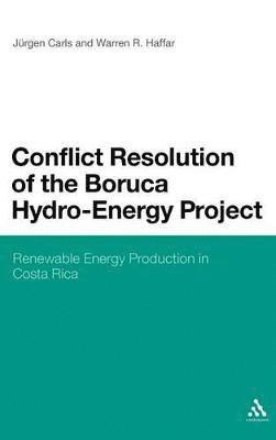 Conflict Resolution of the Boruca Hydro-Energy Project 1
