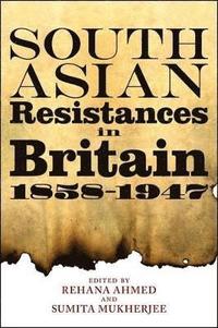 bokomslag South Asian Resistances in Britain, 1858 - 1947