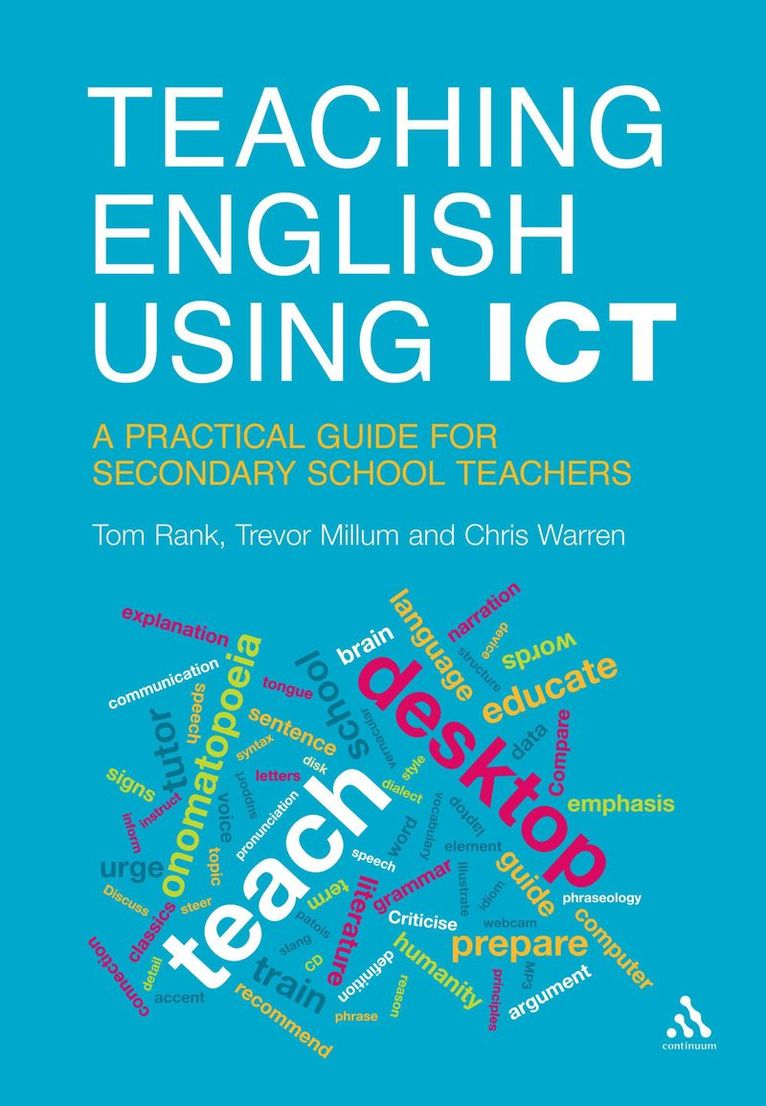 Tom Rank, Trevor Millum, Chris Warren - Teaching English Using ICT, Häftad